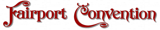 Link to FAIRPORT CONVENTION website